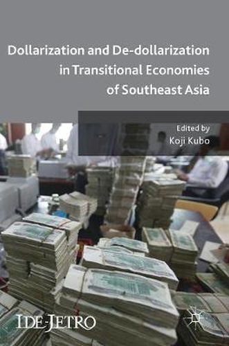 Cover image for Dollarization and De-dollarization in Transitional Economies of Southeast Asia