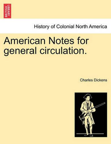 Cover image for American Notes for General Circulation. Vol. CCCLXXXIII