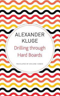 Cover image for Drilling Through Hard Boards: 133 Political Stories