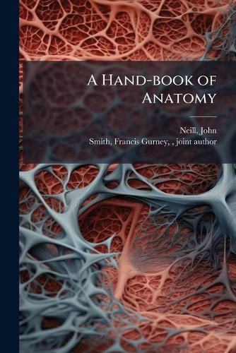 Cover image for A Hand-book of Anatomy