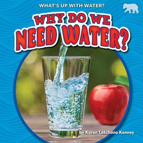 Cover image for Why Do We Need Water?