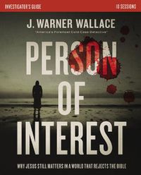 Cover image for Person of Interest Investigator's Guide: Why Jesus Still Matters in a World that Rejects the Bible