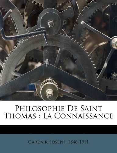 Cover image for Philosophie de Saint Thomas: La Connaissance