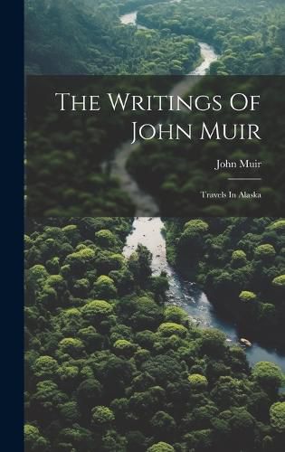 The Writings Of John Muir