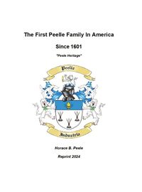 Cover image for The First Peelle Family In America "Peele Heritage"