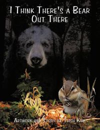 Cover image for I Think There's a Bear Out There