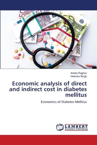 Cover image for Economic analysis of direct and indirect cost in diabetes mellitus