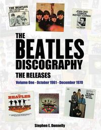 Cover image for The Beatles Discography - The Releases: Volume One - October 1961 - December 1970