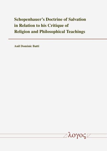 Cover image for Schopenhauera??S Doctrine of Salvation in Relation to His Critique of Religion and Philosophical Teachings