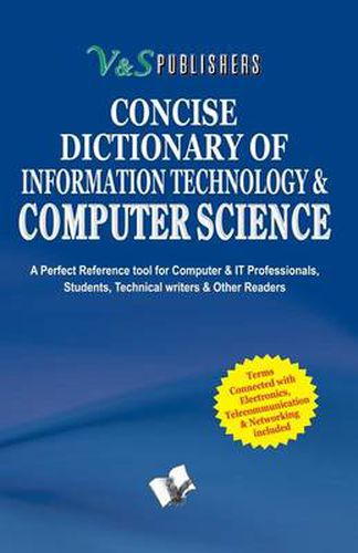 Cover image for Concise Dictionary of Synonyms Antonyms: Important Terms Used in Computer Science and Their Accurate Explanation