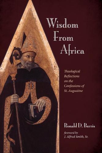 Wisdom from Africa: Theological Reflections on the Confessions of St. Augustine