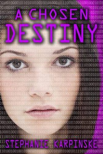 Cover image for A Chosen Destiny (the Samantha Project Series #3)