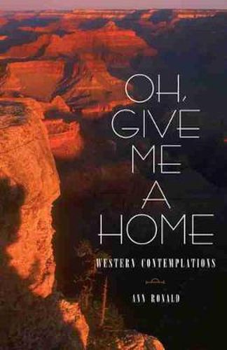 Oh, Give Me a Home: Western Contemplations