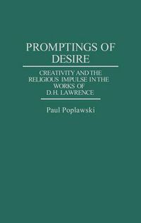 Cover image for Promptings of Desire: Creativity and the Religious Impulse in the Works of D. H. Lawrence