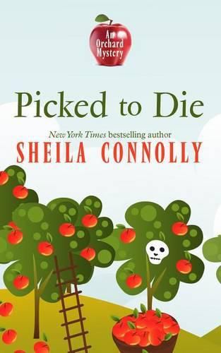 Cover image for Picked to Die: An Orchard Mystery