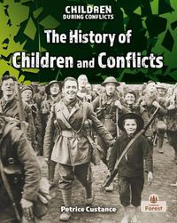 Cover image for The History of Children and Conflicts