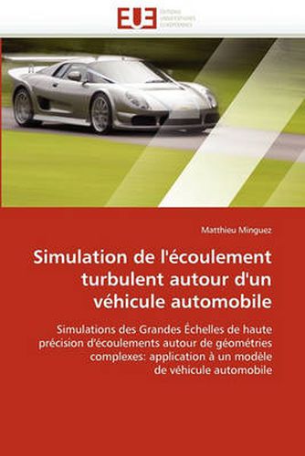 Cover image for Simulation de L'Coulement Turbulent Autour D'Un Vhicule Automobile