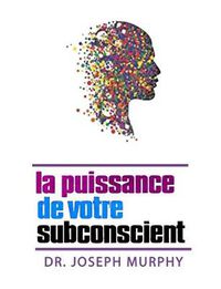 Cover image for La puissance de votre subconscient