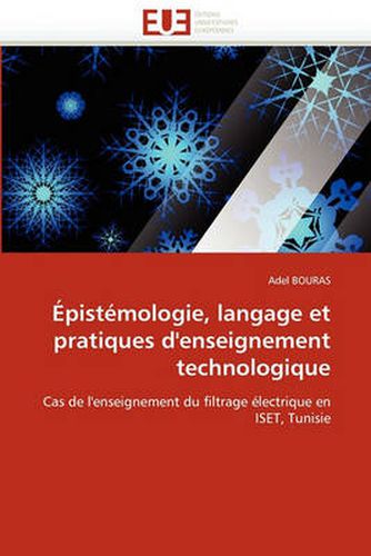 Cover image for Pistmologie, Langage Et Pratiques D'Enseignement Technologique