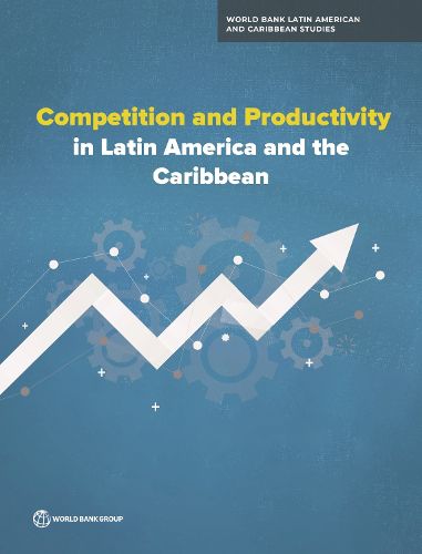 Cover image for Competition and Productivity Growth in Latin America and the Caribbean