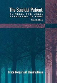 Cover image for The Suicidal Patient: Clinical and Legal Standards of Care