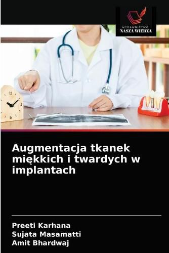 Cover image for Augmentacja tkanek mi&#281;kkich i twardych w implantach