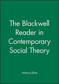 Cover image for The Blackwell Reader in Contemporary Social Theory