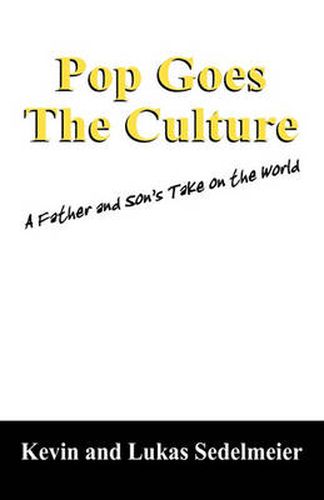 Cover image for Pop Goes the Culture: A Father and Son's Take on the World