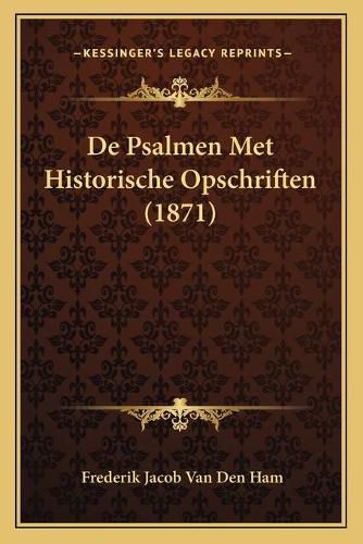 Cover image for de Psalmen Met Historische Opschriften (1871)