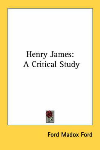 Henry James: A Critical Study