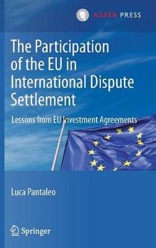 Cover image for The Participation of the EU in International Dispute Settlement: Lessons from EU Investment Agreements