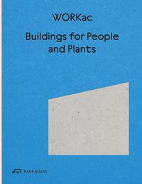 Cover image for Buildings for People and Plants by WORKac