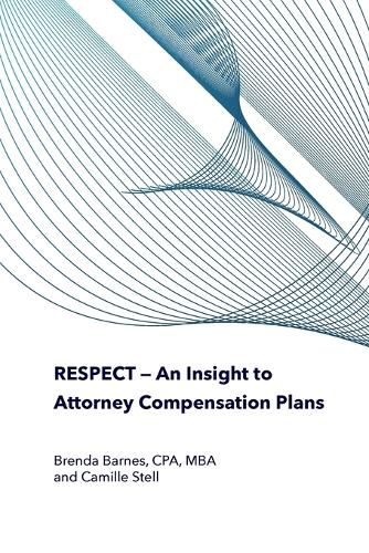 Cover image for RESPECT - An Insight to Attorney Compensation Plans