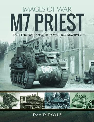 M7 Priest: Rare Photographs from Wartime Archives