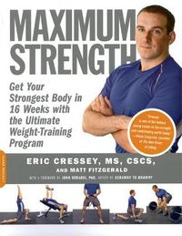Cover image for Maximum Strength: Get Your Strongest Body in 16 Weeks with the Ultimate Weight-training Program