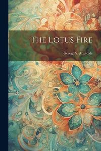 Cover image for The Lotus Fire