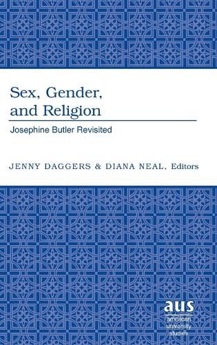 Cover image for Sex, Gender, and Religion: Josephine Butler Revisited