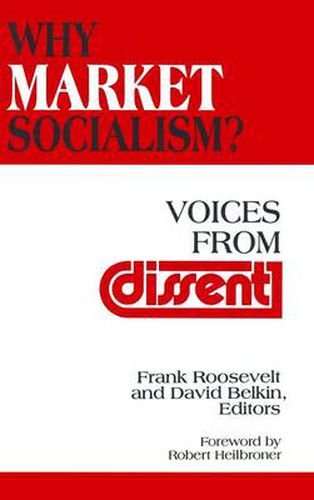 Why Market Socialism?: Voices from Dissent