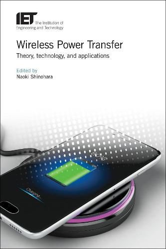 Cover image for Wireless Power Transfer: Theory, technology, and applications