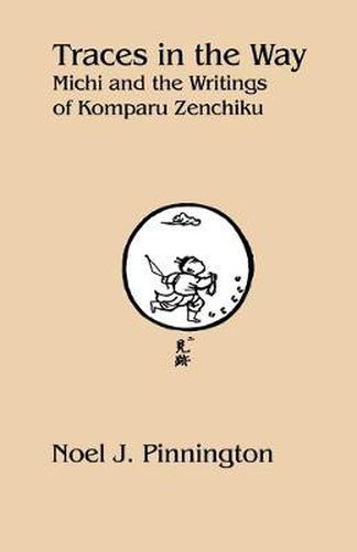 Cover image for Traces in the Way: Michi and the Writings of Komparu Zenchiku
