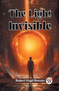 Cover image for The Light Invisible