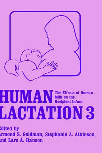 Cover image for Human Lactation 3: The Effects of Human Milk on the Recipient Infant