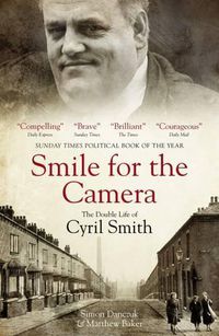 Cover image for Smile for the Camera: The Double Life of Cyril Smith