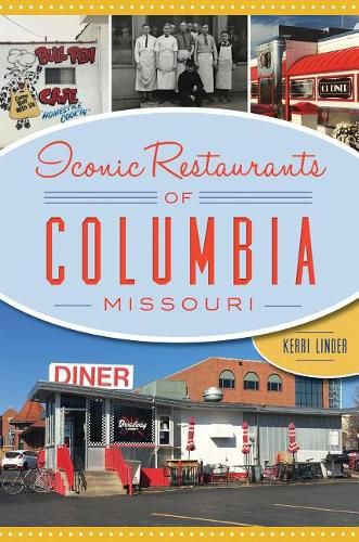 Cover image for Iconic Restaurants of Columbia, Missouri