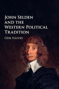 Cover image for John Selden and the Western Political Tradition