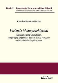 Cover image for Varietale Mehrsprachigkeit. Konzeptionelle Grundlagen, empirische Ergebnisse aus der Suisse romande und didaktische Implikationen