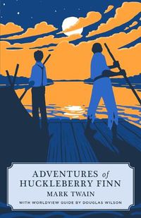 Cover image for Adventures of Huckleberry Finn (Canon Classic Worldview Edition)