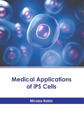 Cover image for Medical Applications of Ips Cells
