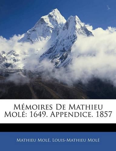 Mmoires de Mathieu Mol: 1649. Appendice. 1857