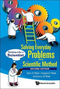 Cover image for Solving Everyday Problems With The Scientific Method: Thinking Like A Scientist